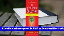 Full E-book  The UltraMind Solution: Fix Your Broken Brain by Healing Your Body First  Best