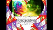 Good morning my love, brought a rainbow rose, love you! [Message] [Quotes and Poems]