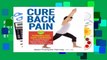 Cure Back Pain: 80 Personalized Easy Exercises for Spinal Training to Improve Posture, Eliminate