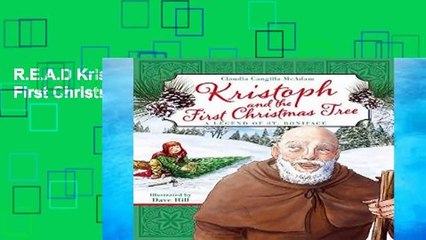 R.E.A.D Kristoph and the First Christmas Tree D.O.W.N.L.O.A.D