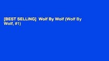 [BEST SELLING]  Wolf By Wolf (Wolf By Wolf, #1)