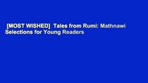 [MOST WISHED]  Tales from Rumi: Mathnawi Selections for Young Readers