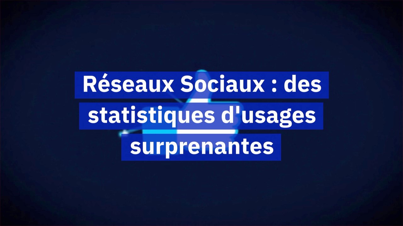 Les statistiques surprenantes sur l'usage des réseaux sociaux