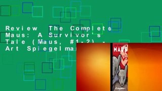 Review  The Complete Maus: A Survivor's Tale (Maus, #1-2) - Art Spiegelman