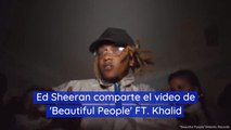 Ed Sheeran comparte el video de 'Beautiful People' FT Khalid
