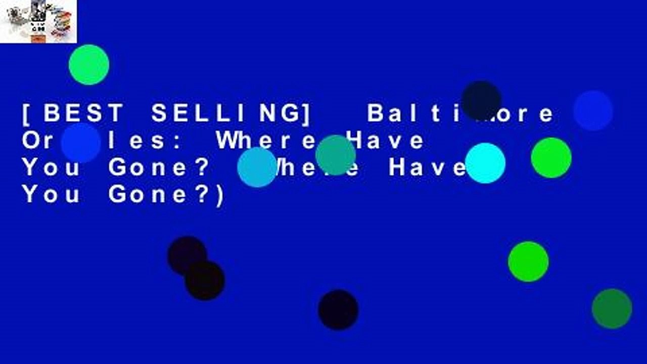 [BEST SELLING]  Baltimore Orioles: Where Have You Gone? (Where Have You Gone?)