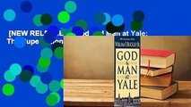 [NEW RELEASES]  God and Man at Yale: The Superstitions of 'Academic Freedom'