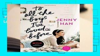 Full E-book  To All the Boys I ve Loved Before  For Kindle