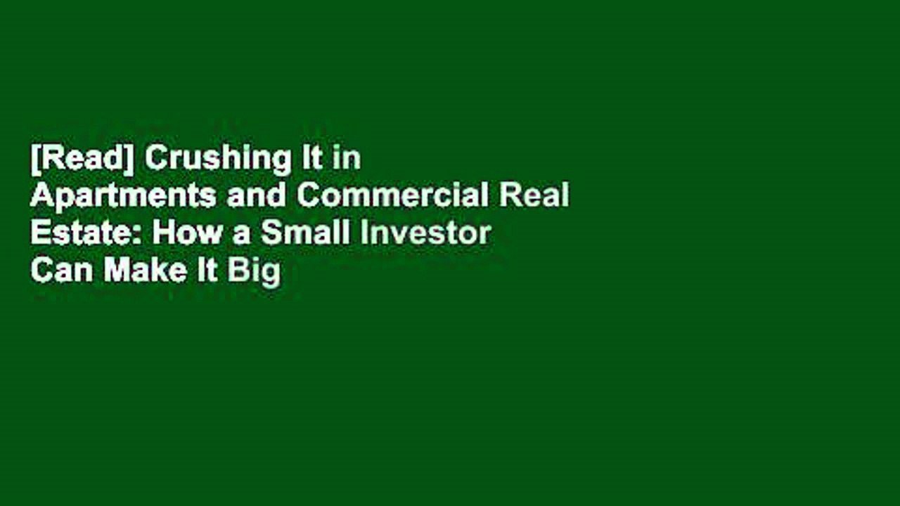 [Read] Crushing It in Apartments and Commercial Real Estate How a