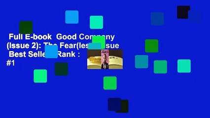 Full E-book  Good Company (Issue 2): The Fear(less) Issue  Best Sellers Rank : #1