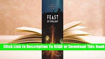 [Read] Feast by Firelight: Simple Recipes for Camping, Cabins, and the Great Outdoors  For Online