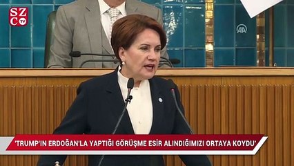 Akşener: 'Trump'ın Erdoğan'la yaptığı görüşme esir alındığımızı ortaya koydu'