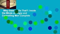 Why Does He Do That?: Inside the Minds of Angry and Controlling Men Complete