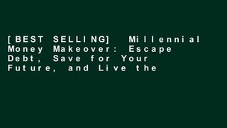 [BEST SELLING]  Millennial Money Makeover: Escape Debt, Save for Your Future, and Live the Rich