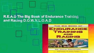 R.E.A.D The Big Book of Endurance Training and Racing D.O.W.N.L.O.A.D