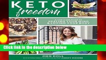 Keto Freedom: A Low-Carb Guide to Healing Your Mind   Loving Your Body