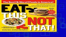Eat This, Not That (Revised): The Best (  Worst) Foods in America!
