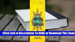 Online Amazing Malaysian: Recipes for Vibrant Malaysian Home-Cooking  For Kindle