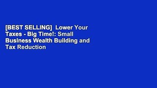 [BEST SELLING]  Lower Your Taxes - Big Time!: Small Business Wealth Building and Tax Reduction