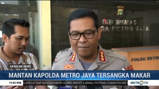 Mantan Kapolda Metro Jaya Ditetapkan Sebagai Tersangka Kasus Makar