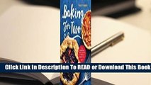 [Read] Baking for Two: The Small-Batch Baking Cookbook for Sweet and Savory Treats  For Free