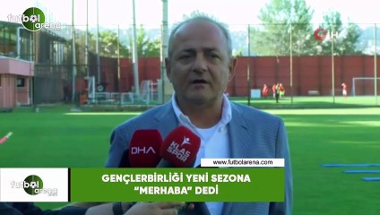 Gençlerbirliği yeni sezona "merhaba" dedi