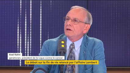 "Le cas Vincent Lambert est tragique, c'est une situation inextricable", selon Axel Kahn