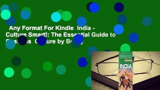 Any Format For Kindle  India - Culture Smart!: The Essential Guide to Customs  Culture by Becky