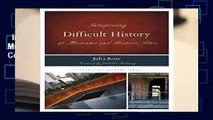 Interpreting Difficult History at Museums and Historic Sites (Interpreting History) Complete