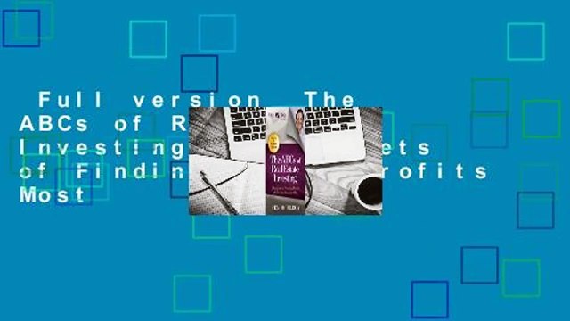 Full version The ABCs of Real Estate Investing: The Secrets of Finding Hidden Profits Most