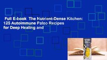 Full E-book  The Nutrient-Dense Kitchen: 125 Autoimmune Paleo Recipes for Deep Healing and