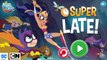 Super Late | DC Super Hero Girls Games | Cartoon Network