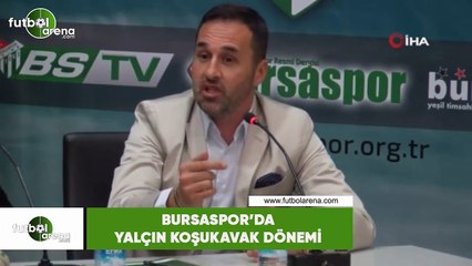 Bursaspor'da Yalçın Koşukavak dönemi