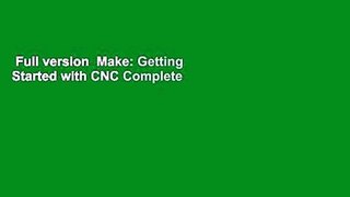 Full version  Make: Getting Started with CNC Complete