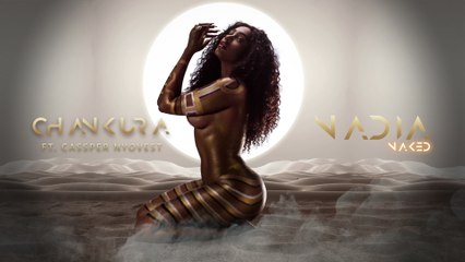 Nadia Nakai - Chankura (Visualiser)