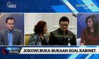 Dialog: Jokowi Buka-Bukaan Soal Kabinet