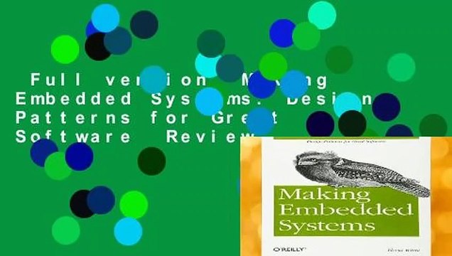 Full version Making Embedded Systems: Design Patterns for Great Software Review