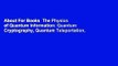 About For Books  The Physics of Quantum Information: Quantum Cryptography, Quantum Teleportation,