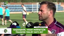 Başakşehir, Vedat Muriqi için transfer teklifi yaptı mı?