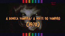 A noite do vampiro /A boneca vampira - Senhor Terror Apresenta