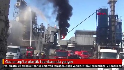 Gaziantep'te plastik fabrikasında yangın