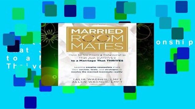 Married Roommates: How to Go From a Relationship That Just Survives to a Marriage That Thrives