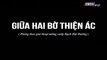 Giữa Hai Bờ Thiện Ác Tập 25 - Bản Chuẩn - Phim Việt Nam THVL1 - Phim Giua Hai Bo Thien Ac Tap 26 - Phim Giua Hai Bo Thien Ac Tap 25
