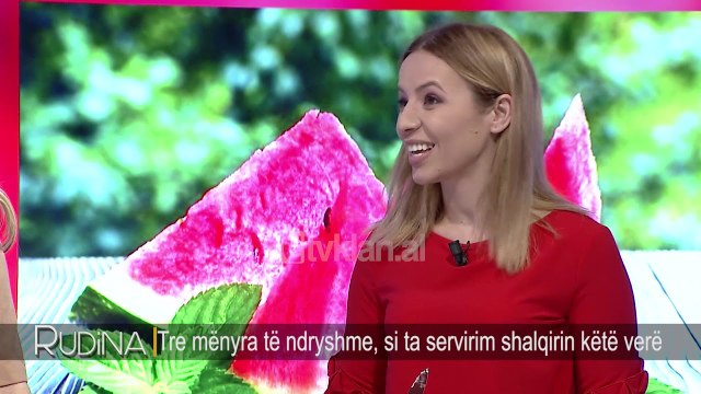 Rudina - Tre menyra te ndryshme, si ta servirim shalqirin kete vere! (02 korrik 2019)