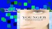Younger: The Breakthrough Anti-Aging Method for Radiant Skin  For Kindle