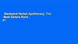 Backyard Herbal Apothecary, The  Best Sellers Rank : #1