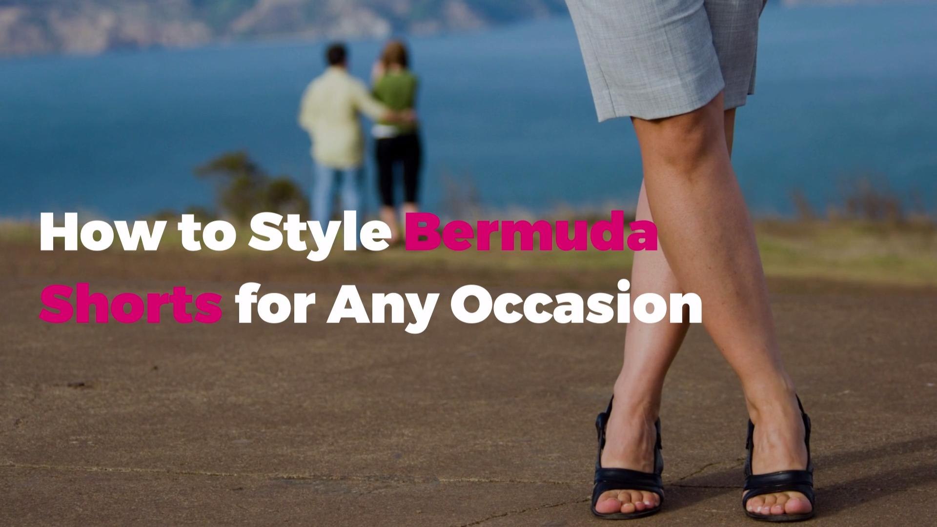 How to Style Bermuda Shorts for Any Occasion