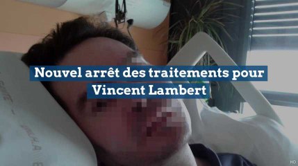 Nouvel arrêt des traitements pour Vincent Lambert