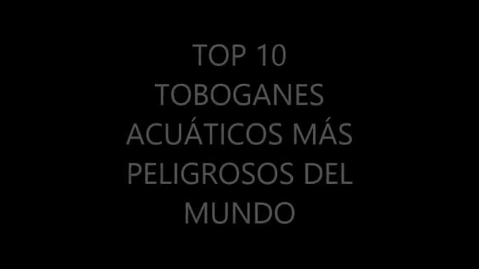 TOP 10 TOBOGANES ACUATICOS MAS PELIGROSOS Y GRANDES DEL MUNDO - Vídeo  Dailymotion