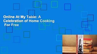 Online At My Table: A Celebration of Home Cooking  For Free